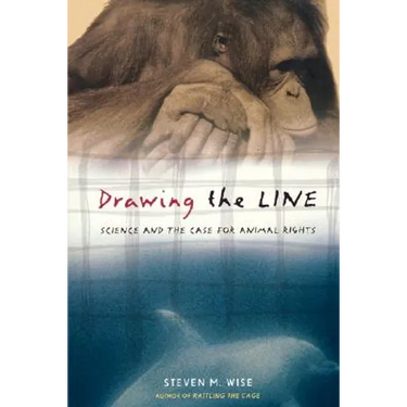 Drawing the Line: Science and the Case for Animal Rights