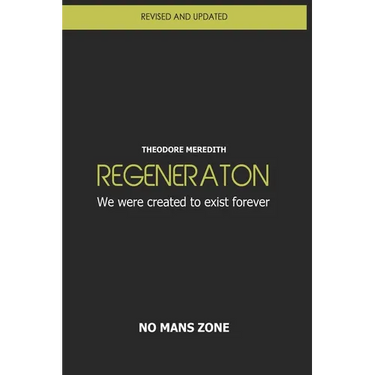 Regeneration: We were created to exist forever