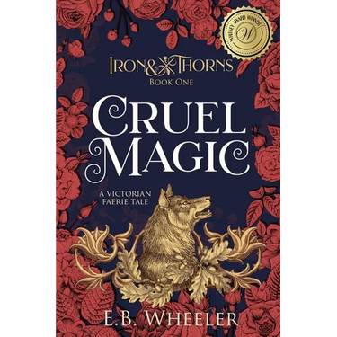 Cruel Magic: A Victorian Faerie Tale