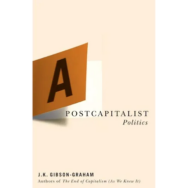 A Postcapitalist Politics