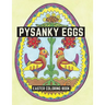 Pysanky Eggs: Easter Coloring Book