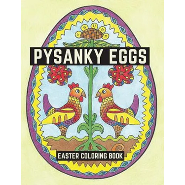 Pysanky Eggs: Easter Coloring Book