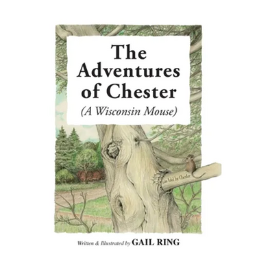 The Adventures of Chester (A Wisconsin Mouse)