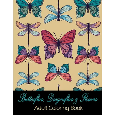 Butterflies, Dragonflies & Flowers: Adult Coloring Book