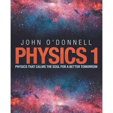 Physics 1: Physics That Calms the Soul for a Better Tomorrow