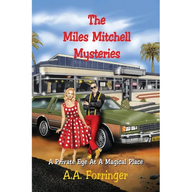 The Miles Mitchell Mysteries: A Private Eye At A Magical Place