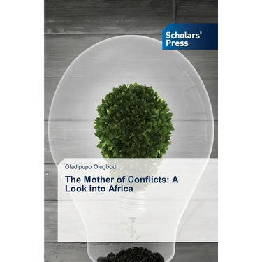 The Mother of Conflicts: A Look into Africa
