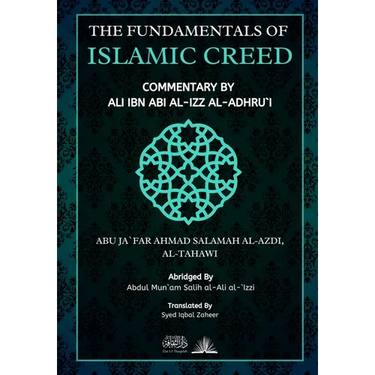 The Fundamentals of Islamic Creed: Commentary by Ali Ibn Abil Izz