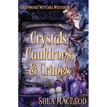 Crystals, Cauldrons, and Crimes