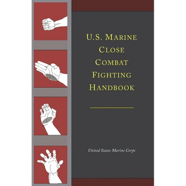 U.S. Marine Close Combat Fighting Handbook