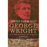 Hang Them All: George Wright and the Plateau Indian War