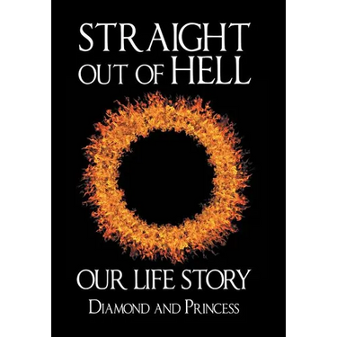 Straight out of Hell: Our Life Story