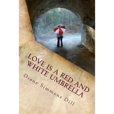 Love Is a Red and White Umbrella: Finding God's Love in Everyday Places