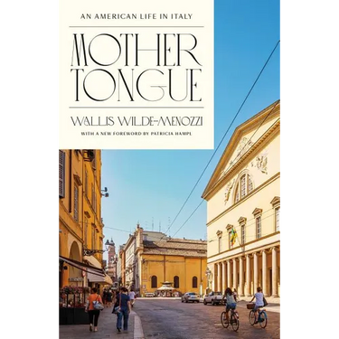 Mother Tongue: An American Life in Italy