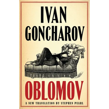 Oblomov: New Translation: Newly Translated and Annotated with an Introduction by Professor Galya Diment, University of Washington (Alma Classics Everg