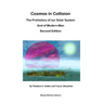 Cosmos in Collision BWE2: The Prehistory of our Solar System and of Modern Man