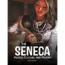The Seneca: People, Culture, and History
