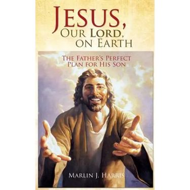 Jesus, Our Lord, on Earth