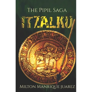 ITZALKU - The Pipil Saga