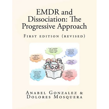 EMDR and Dissociation: The Progressive Approach