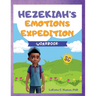 Hezekiah's Emotions Expedition: Emotions Workbook: Hezekiah's Emotions Workbook
