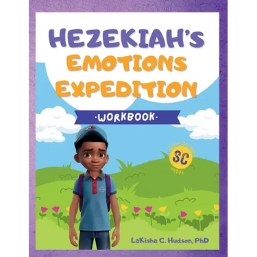 Hezekiah's Emotions Expedition: Emotions Workbook: Hezekiah's Emotions Workbook