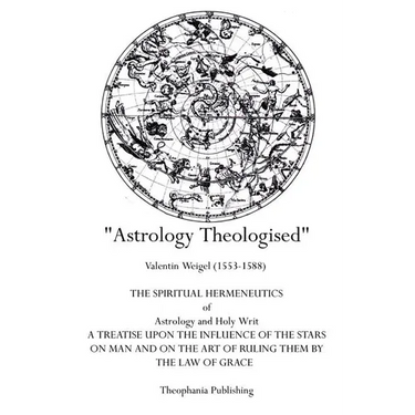 Astrology Theologised: The Spiritual Hermeneutics of Astrology and Holy Writ
