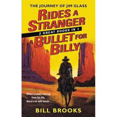 Rides a Stranger + a Bullet for Billy: The Journey of Jim Glass