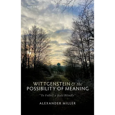 Wittgenstein and the Possibility of Meaning: To Follow a Rule Blindly