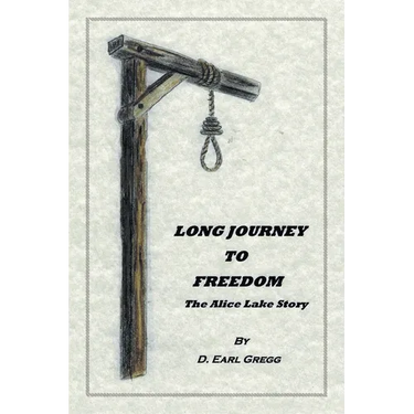 Long Journey To Freedom: The Alice Lake Story