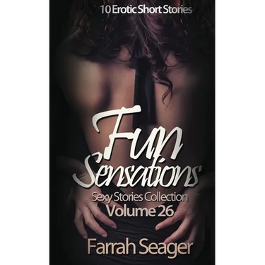 Fun Sensations: 10 Erotic Short Stories