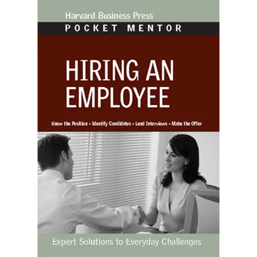 Hiring an Employee: Expert Solutions to Everyday Challenges