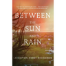 Between The Sun and Rain