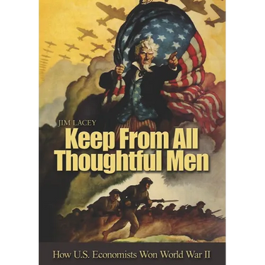Keep from All Thoughtful Men: How U.S. Economists Won World War II