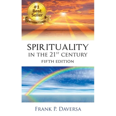 Spirituality in The 21st Century: Fifth Edition