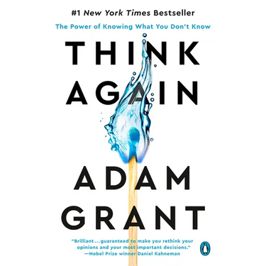 Think Again: The Power of Knowing What You Don't Know