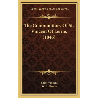 The Commonitory Of St. Vincent Of Lerins (1846)