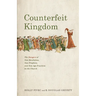 Counterfeit Kingdom: The Dangers of New Revelation, New Prophets, and New Age Practices in the Church