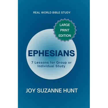Ephesians (Real World Bible Study) Large Print Edition: 7 Lessons for Group or Individual Study