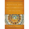 Baptists and the Communion of Saints: A Theology of Covenanted Disciples