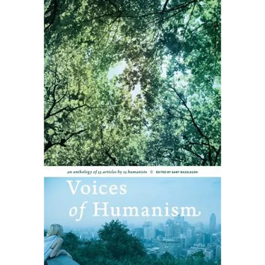 Voices of Humanism: an anthology of 35 articles by 15 humanists