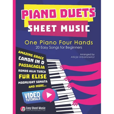 Piano Duets Sheet Music: Masterpieces & Hits Collection 20 Easy Songs for Beginners & Early Intermediates I Enjoy Amazing Grace, Canon in D, Passacagl