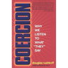 Coercion: Why We Listen to What They Say
