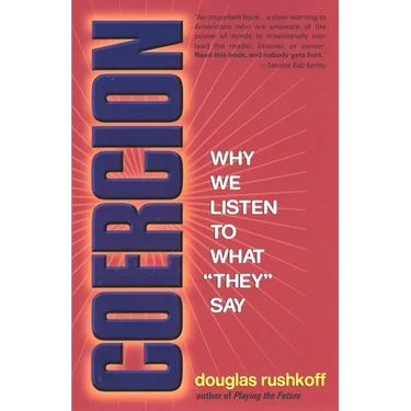 Coercion: Why We Listen to What They Say