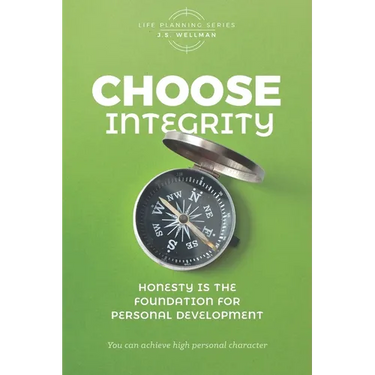 Choose Integrity: Honesty is the foundation for personal development