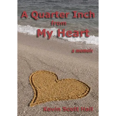 A Quarter Inch from My Heart: A Memoir
