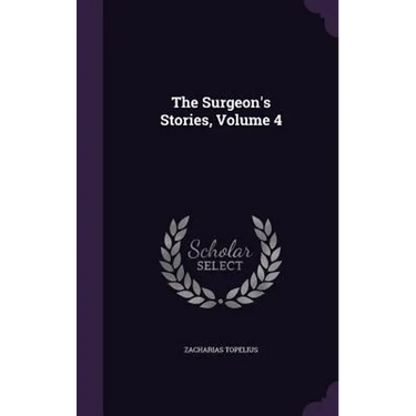 The Surgeon's Stories, Volume 4