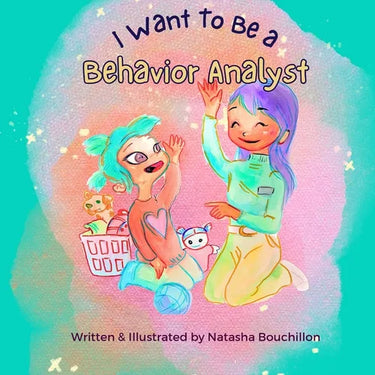 I Want to Be a Behavior Analyst