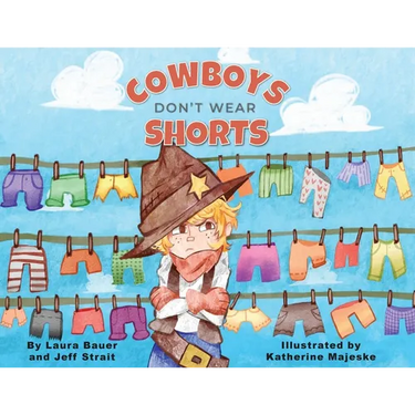 Cowboys Don't Wear Shorts