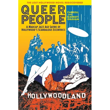 Queer People: A Madcap Jazz Age Satire of Hollywood's Scandalous Eccentrics